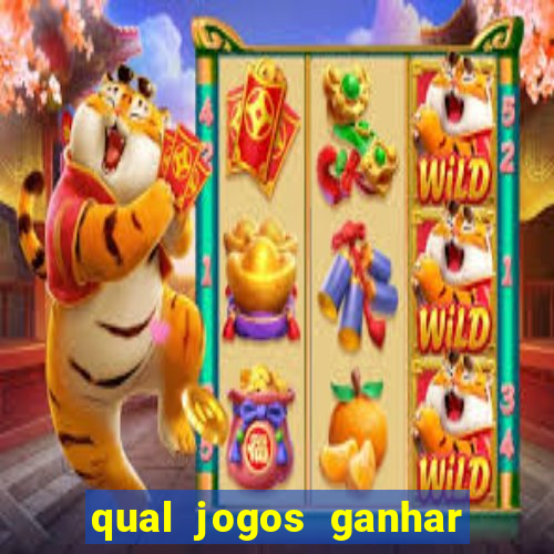 qual jogos ganhar dinheiro de verdade